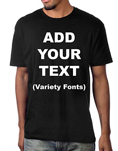 Custom T Shirts Ultra Soft Add Your Own Text Message Unisex Cotton T Shirt [Adult/Black/M]